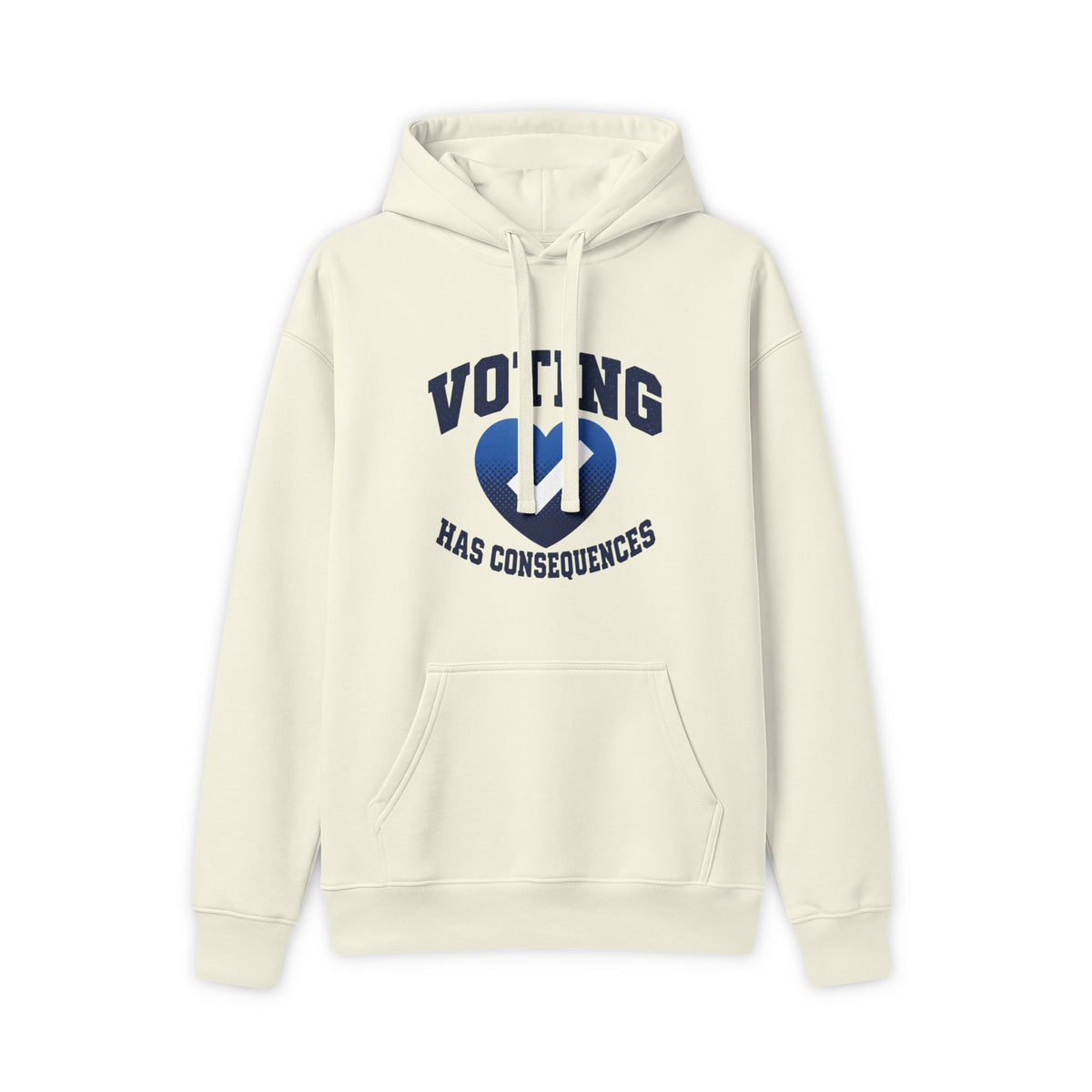 Front view of an off-white Voting Has Consequences hoodie with drawstrings and a pouch pocket on a white background.